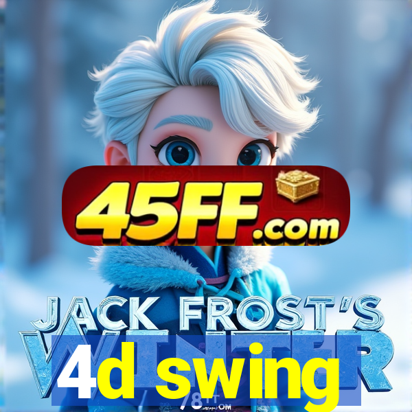 4d swing